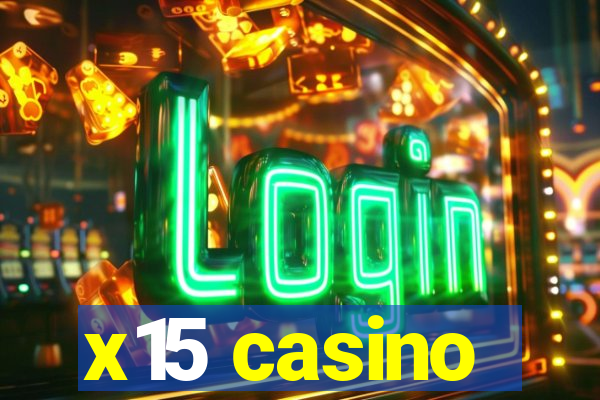 x15 casino